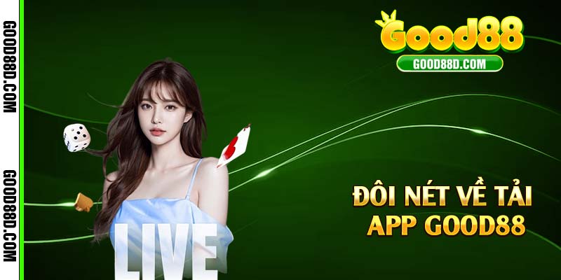 Tải App Good88 - Trải Nghiệm Cá Cược Với Hàng Ngàn Ưu Đãi