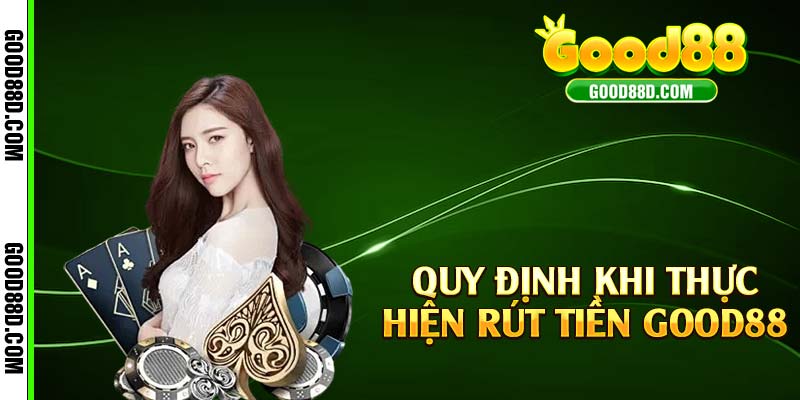 Quy trình thực hiện rút tiền Good88 đơn giản cho tân binh