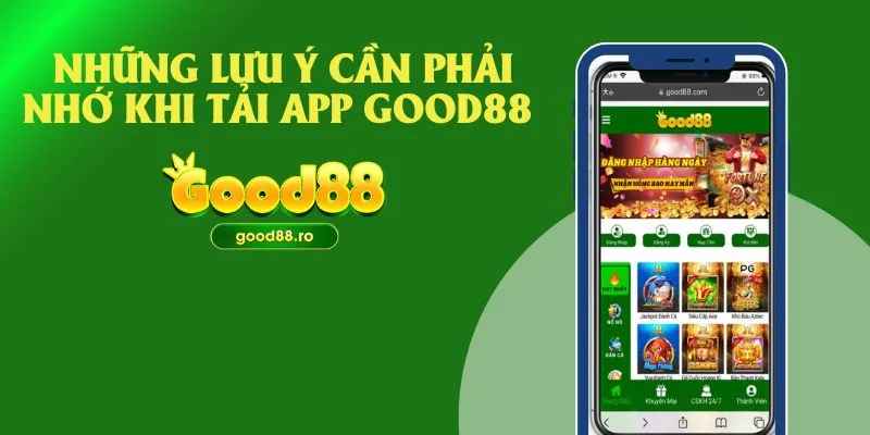 Tải app Good88 để tận hưởng những ưu đãi hấp dẫn